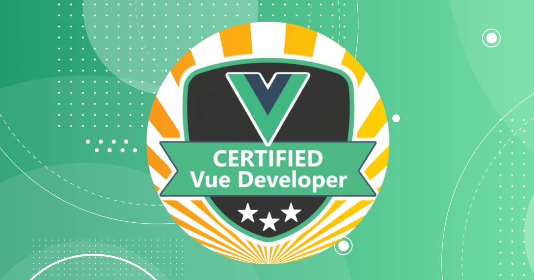 Vue.js Certification | Become A Certified Vue Developer!